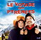 LE VOYAGE AUX PYRENEES